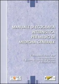 Manuale di ecografia internistica per medici di medicima generale Prezzo Basso