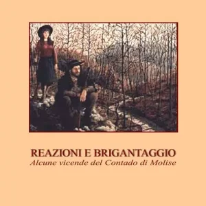 Compra Oggi Stesso Reazioni e brigantaggio. Alcune vicende del contado di Molise