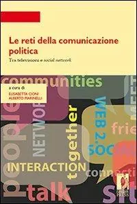 Le reti della comunicazione politica. Tra televisioni e social network Affare