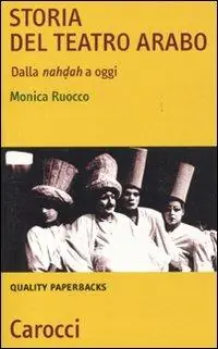 Offerta Lampo Storia del teatro arabo. Dalla nahdah a oggi