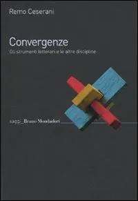 Convergenze. Gli strumenti letterari e le altre discipline Esclusivo