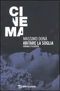 Abitare la soglia. Cinema e filosofia Ultime Pezzi