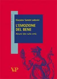 Scelto Dai Clienti L‘emozione del bene. Alcune idee sulla virtù
