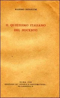 Il Quietismo italiano del Seicento Prezzo Scontato