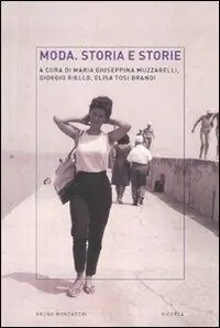 Moda. Storia e storie Bestseller
