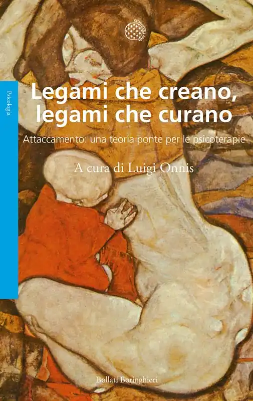 Legami che creano, legami che curano. Attaccamento una teoria ponte per le psicoterapie Ultima Occasione