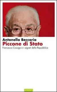 Compra Adesso Piccone di stato. Francesco Cossiga e i segreti della Repubblica