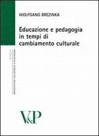 Ultimissimo Modello Educazione e pedagogia in tempi di cambiamento culturale