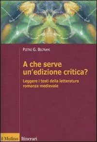 Direttamente Dal Produttore A che serve un‘edizione critica? Leggere i testi della letteratura romanza medievale