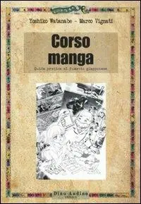 Must-Have Corso di manga. Ediz. illustrata