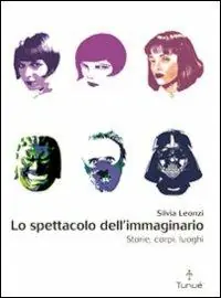 Lo spettacolo dell‘immaginario. Storie, corpi, luoghi Ultima Occasione