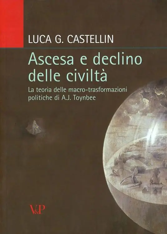 Spedizione Espresso Ascesa e declino delle civiltà. La teoria delle macro-trasformazioni politiche di A. J. Toynbee
