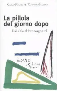 Nuova Collezione La pillola del giorno dopo. Dal silfio al levonorgestrel