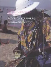 Occasione Imperdibile Facce da straniero. 30 anni di fotografia e giornalismo sull‘immigrazione in Italia