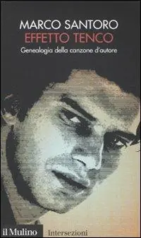 Consegna Rapida Effetto Tenco. Genealogia della canzone d‘autore