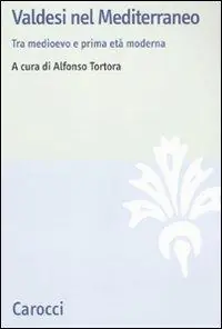 Offerta Lampo Valdesi nel Mediterraneo. Tra Medioevo e prima età moderna