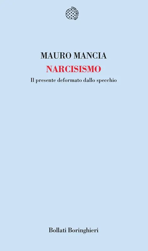 Promozione Esclusiva Narcisismo. Il presente deformato dallo specchio