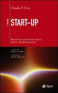 Start-up. Manuale per giovani imprenditori nell‘era della globalizzazione Popolare