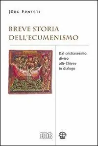 Breve storia dell‘ecumenismo. Dal cristianesimo diviso alle chiese in dialogo Promozione