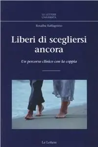 Solo Oggi Liberi di scegliersi ancora. Un percorso clinico con la coppia