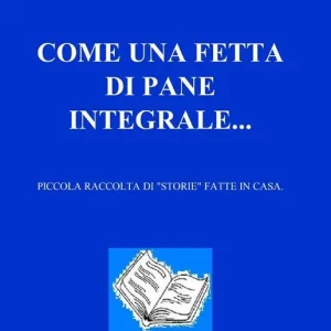 Super Prezzo Come una fetta di pane integrale...