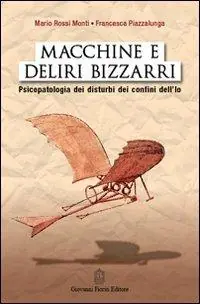 Ultime Pezzi Macchine e deliri bizzarri. Psicopatologia dei disturbi dei confini dell‘Io