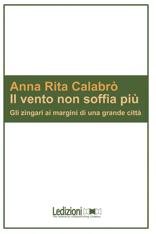 Compra Online Il vento non soffia più. Gli zingari ai margini di una grande città