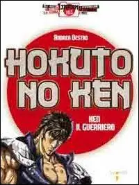 Acquista Ora Hokuto no Ken. Ken il guerriero