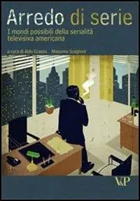 Arredo di serie. I mondi possibili della serialità televisiva americana Spedizione Espresso
