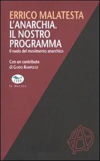 Popolare L‘anarchia. Il nostro programma. Il ruolo del movimento anarchico