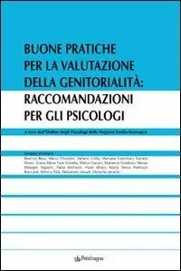 Buone pratiche per la valutazione della genitorialità raccomandazioni per gli psicologi Compra Oggi Stesso