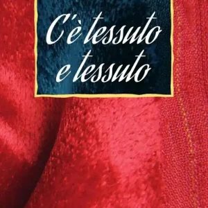 Consegna Rapida C‘è tessuto e tessuto. Ediz. illustrata