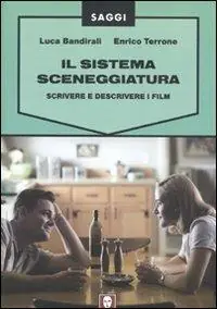 Promozione Il sistema sceneggiatura. Scrivere e descrivere i film