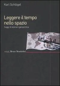 Leggere il tempo nello spazio. Saggi di storia e geopolitica Promo Stagionale