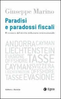 Reso Gratuito Paradisi e paradossi fiscali. Il rovescio del diritto tributario internazionale