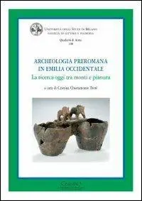 Compra Oggi Stesso Archeologia preromana in Emilia occidentale. La ricerca oggi tra monti e pianura