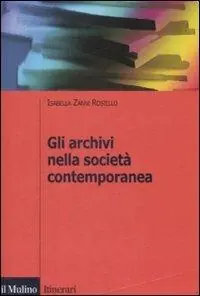 Gli archivi nella società contemporanea Subito Disponibile