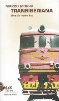 Transiberiana. Una via verso Est Bestseller