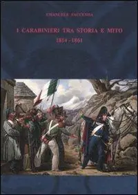 Vendita Finale I carabinieri fra storia e mito (1814-1861)