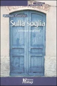 Sulla soglia. L‘archetipo degli inizi Promo Stagionale