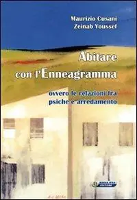 Abitare con l‘Enneagramma. Ovvero le relazioni fra psiche e arredamento Esclusivo