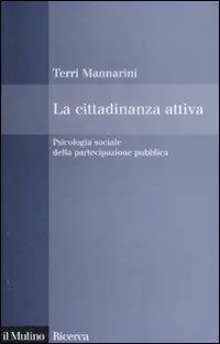 Popolare La cittadinanza attiva. Psicologia sociale della partecipazione pubblica