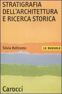 Stratigrafia dell‘architettura e ricerca storica Bestseller