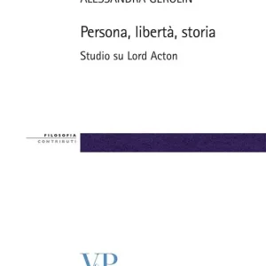 A Buon Prezzo Persona, libertà, storia. Studio su Lord Acton