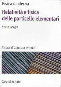 Professionale Fisica moderna. Relatività e fisica delle particelle elementari