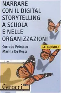 Compra Adesso Narrare con il digital storytelling a scuola e nelle organizzazioni