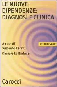 Le nuove dipendenze diagnosi e clinica Offerta Speciale