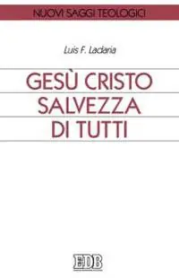 Gesù Cristo salvezza di tutti Ultime Pezzi