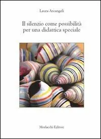 Subito Disponibile Il silenzio come possibilità per una didattica speciale