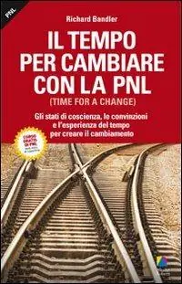 Offerta Lampo Il tempo per cambiare con la PNL (Time for a change)